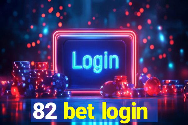 82 bet login